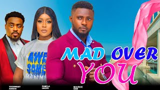 MAD OVER YOU  MAURICE SAM PAMELA OKOYE TOOSWEET ANNAN [upl. by Hayifas]