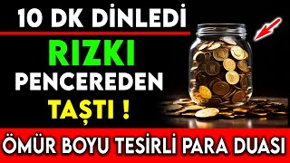 10 DK DİNLEDİ RIZKI PENCEREDEN TAŞTI  ÖMÜR BOYU TESİRLİ PARA DUASI [upl. by Eerac]