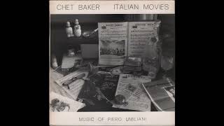 Chet Baker  Italian Movies Music Piero Umiliani 1993 Side 2 minus B4 vinyl album [upl. by Popper]