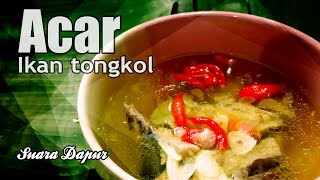 Resep acar ikan tongkol [upl. by Nitsirc]