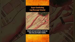 Super Comforting Leg Massage Tutorial [upl. by Yborian]