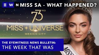 The week that was Zama Zama mining tragedy Miss SA resigns from Miss Universe targeting spazas [upl. by Aifoz386]