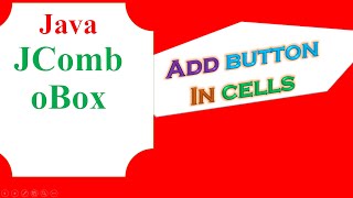 Java Custom JComboBox  Add Button In Cells and Handle Events [upl. by Anum]