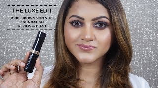 THE LUXE EDIT Bobbi Brown Stick foundation detailed ReviewDemo  GoGlam [upl. by Prevot255]