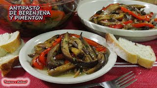 ANTIPASTO DE BERENJENA Y PIMENTÓN la mejor receta y más fácil [upl. by Vod786]