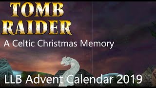 Tomb Raider LB Advent Calendar 2019  A Celtic Christmas Memory Walkthrough [upl. by Lyj]