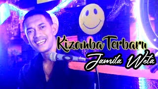 Kizomba Terbaru Viral 2024  Jamila Weta  Cover Adven Taolin [upl. by Allx583]