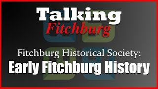 Early Fitchburg History [upl. by Etom]