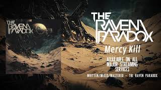 The Raven Paradox  Mercy Kill [upl. by Nonez]