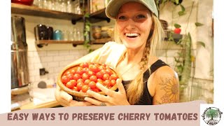 EASY ways to PRESERVE Cherry Tomatoes [upl. by Enneyehs589]