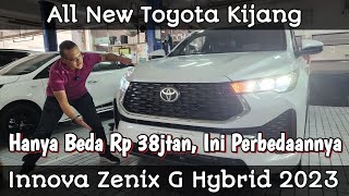 Selisih Rp 38jtan Ini Beda Innova Zenix Tipe G Bensin amp Hybrid [upl. by Anika]