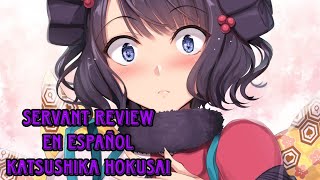 FGO Servant Review En español Katsushika Hokusai Foreigner 5 [upl. by Shlomo]