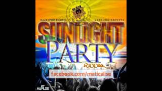 Sunlight Party Riddim Mix Black Spyda Records Dancehall Maticalise [upl. by Garceau]