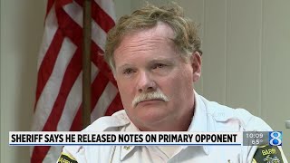 Sheriff says he released notes on primary opponent [upl. by Sdlonyer392]