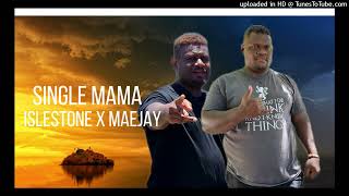 ISLESTONE X MAEJAY SINGLE MAMA 2024 [upl. by Nilo989]