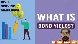 What is bond and bond yield In Malayalam terms related to bondUPSCSSCPSC examsIndian economy [upl. by Ries]