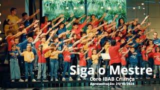 Siga o Mestre  Coro IBAB Criança [upl. by Seline]