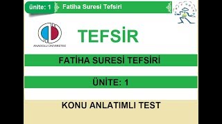 TEFSİR  ÜNİTE1 FATİHA SURESİ TEFSİRİ  KONU ANLATIMLI TEST [upl. by Ful]