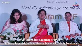 MGM Healthcare Launches VARAM IVFA StateoftheArt Facility Offering Advanced Fertility Treatments [upl. by Elamaj55]