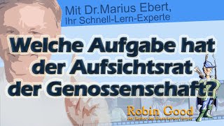 Welche Aufgabe hat der Aufsichtsrat der Genossenschaft [upl. by Nosiram167]