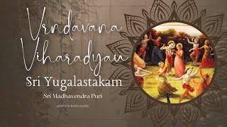 Vrindavana Viharadyau  Sri Yugalastakam [upl. by Anaibib]