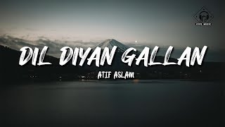 Atif Aslam  Dil Diyan Gallan Lyrics Tiger Zinda Hai Soundtrack [upl. by Mil81]