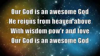 Our God is an Awesome God with Lyrics [upl. by Atteloc]