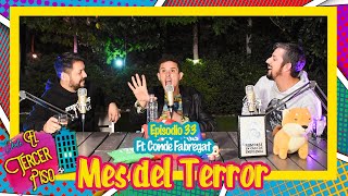 Desde el Tercer Piso  EP33  Mes del terror Ft Conde Fabregat [upl. by Pogue]