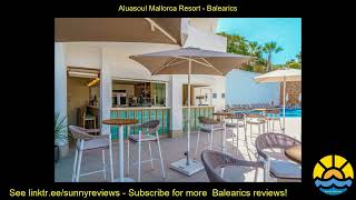 aluasoul mallorca resort [upl. by Alesram]