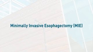 Minimally Invasive Esophagectomy MIE  Mass General Hospital [upl. by Yerocaj]