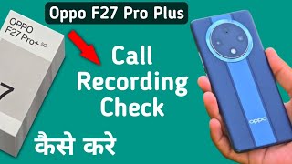 Oppo F27 Pro Plus call recording kaise nikale how to see recorded calls in oppo check call recordi [upl. by Alyaj]