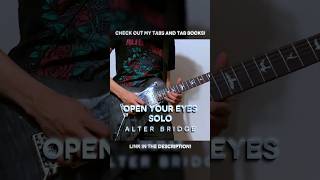 Alter Bridge  Open Your Eyes Guitar Solo Cover [upl. by Zolnay]