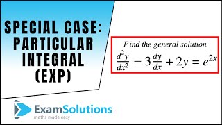 Special Case  Particular Integral Exp  2nd Order Linear Differential Equation  ExamSolutions [upl. by Truitt]