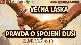 Kap 610 Osho  SPOJENÍ NA ÚROVNI DUŠE [upl. by Nida]