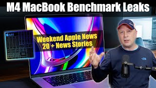 New M4 MacBook Benchmark Leaks and New Launch Date Plus Weekend Apple News [upl. by Zednanref633]