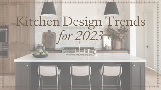 2023 Kitchen Design Trends [upl. by Hgiellek]