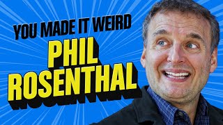 Phil Rosenthal  You Made It Weird with Pete Holmes [upl. by Simsar172]