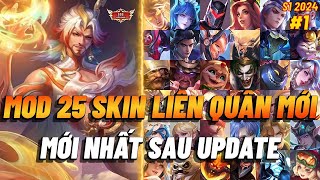 MOD SKIN LIÊN QUÂN  Mod Full 25 Skin Hot Pick Mùa 1 2024 Mới Nhất iOS  Android  Hz Mod [upl. by Jean-Claude361]