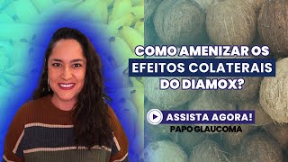 Como AMENIZAR os efeitos colaterais do DIAMOX [upl. by Niuqauj]