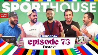 SportHouse 5 Episode 73  Grig Saint Hov Rob Karen Euro 2024 Դասական Կիսաեզրափակիչներ [upl. by Philemon]