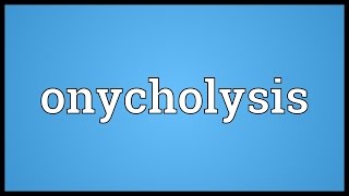 Onycholysis Meaning [upl. by Kirkwood218]