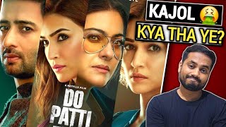 Do Patti  Movie Review  Naam Kharab kar Diya 😑 [upl. by Ramsay]