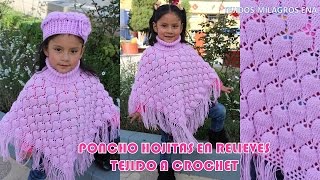 PARTE 1 Como tejer el Poncho N° 19 a crochet en punto hojas en relieves para bebes niñas y damas [upl. by Sculley]