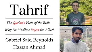 Tahrif  Does the Quran Think the Bible is Corrupted  GS Reynolds amp Hassan A [upl. by Lydia]