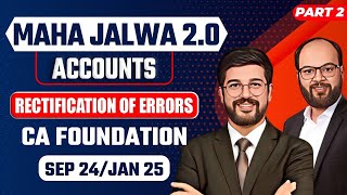 Rectification of Errors Complete Chapter Part 2  CA Foundation Sep 24Jan 25 Accounts Ch 2 Unit 6 [upl. by Lyris876]