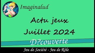 Actu jeux juillet 2024  Jouons tout lété [upl. by Lucien]