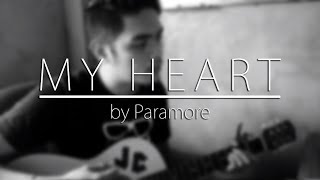 Paramore  My Heart Acoustic Male Cover by Kuya Gu [upl. by Harold]