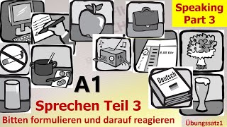 A1 Sprechen Teil 3 Bitten formulieren Übungssatz1 [upl. by Rolfston]