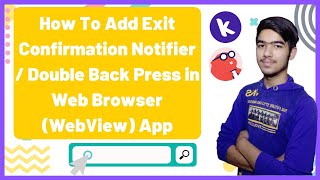 How to Add Exit NotifierDouble Backpress to exit System in Webview  Browser  App in Kodular [upl. by Hairem]