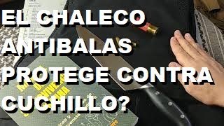 El Chaleco Antibalas Protege contra un Cuchillo [upl. by Ayle]